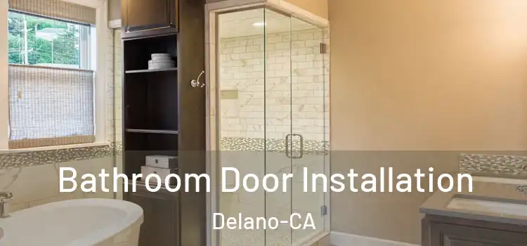  Bathroom Door Installation Delano-CA