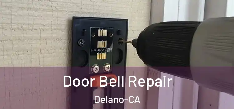  Door Bell Repair Delano-CA