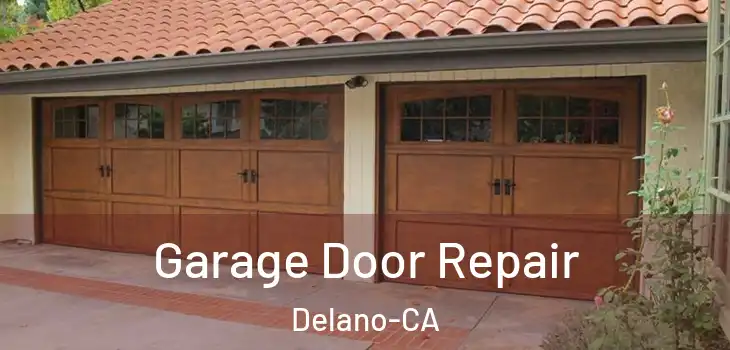 Garage Door Repair Delano-CA