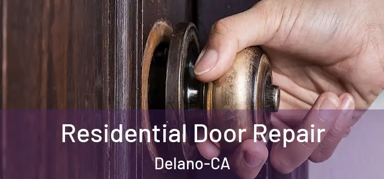  Residential Door Repair Delano-CA
