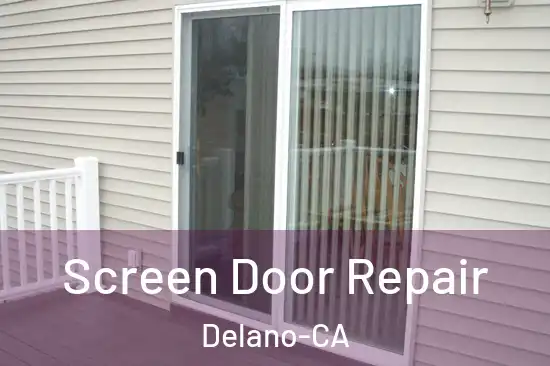  Screen Door Repair Delano-CA